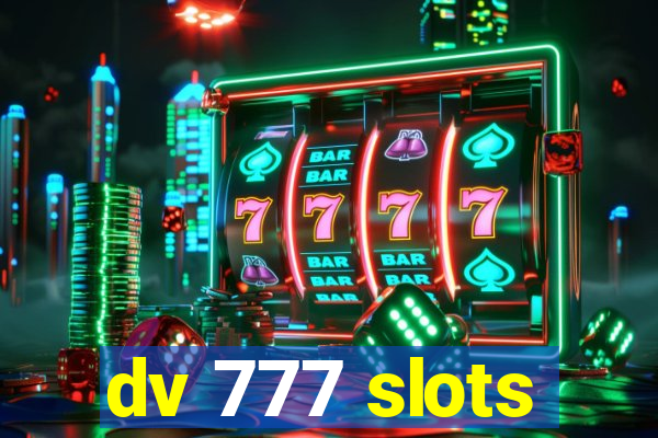 dv 777 slots